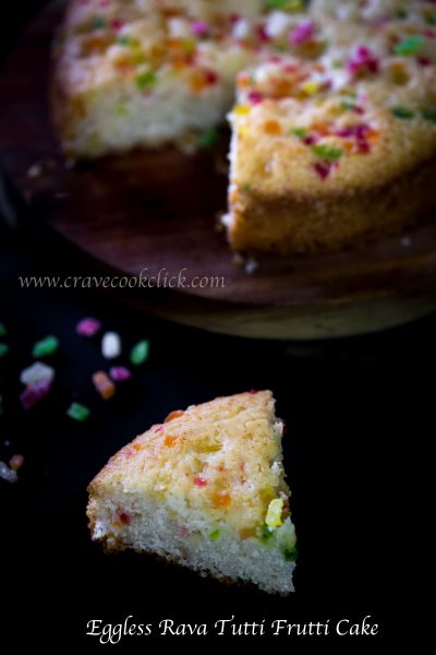 Rava cake, eggless cake, semolina cake, tutti frutti cake, easy cake recipe, pressure cooker cake, simple cake recipe